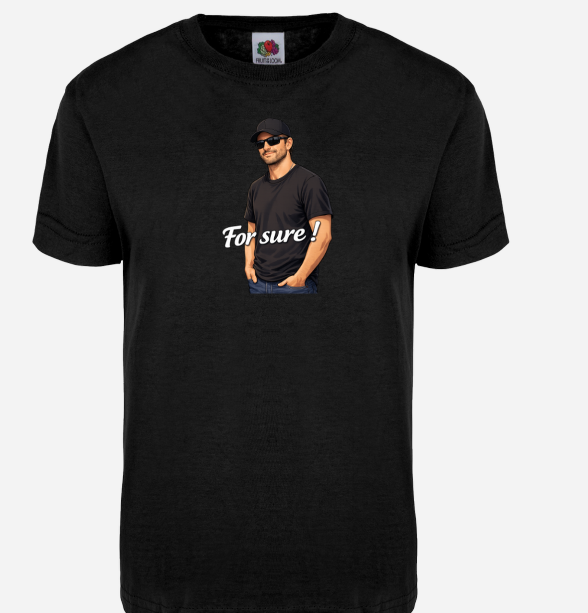 T-shirt unisexe Fruit of the Loom® / For sure !