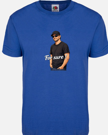 T-shirt unisexe Fruit of the Loom® / For sure !