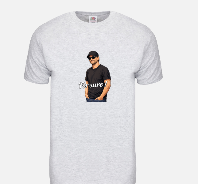 T-shirt unisexe Fruit of the Loom® / For sure !