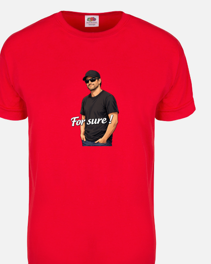 T-shirt unisexe Fruit of the Loom® / For sure !